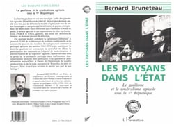 Les paysans dans l'état - Le gaullisme et le syndicalisme agricole sous la Vè République