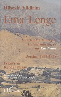 Ema Lenge - Une femme témoigne sur les massacres au Kurdistan - Dersim 1937-1938