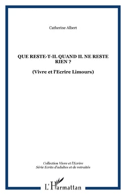 Que reste-t-il quand il ne reste rien ? - (Vivre et l'Ecrire Limours)