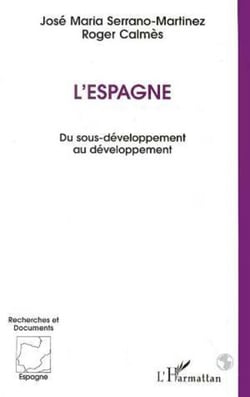 L'Espagne - Du sous-développement au développement