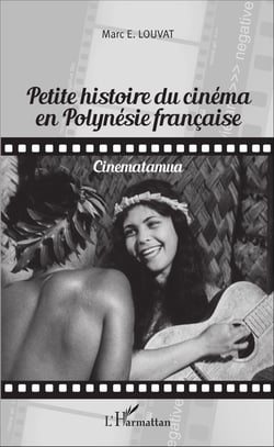 Petite histoire du cinéma en Polynésie française - Cinematamua