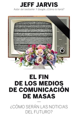 El fin de los medios de comunicación de masas - ¿Cómo serán las noticias del futuro?
