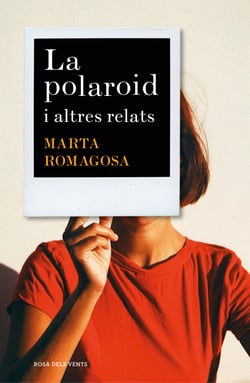 La polaroid - i altres relats