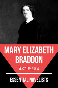 Essential Novelists - Mary Elizabeth Braddon - sensation novel