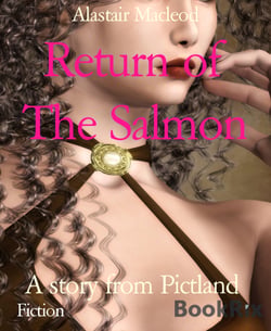 Return of The Salmon - A story from Pictland