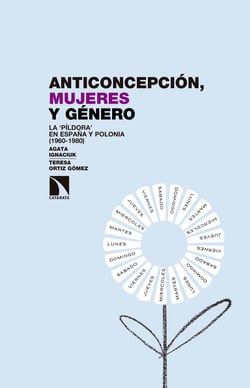 Anticoncepción, mujeres y género - La píldora en España y Polonia (1960-1980)
