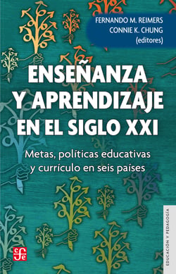Enseñanza y aprendizaje en el siglo XXI - Metas, políticas educativas y currículo en seis países