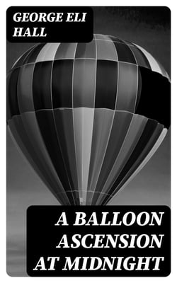 A Balloon Ascension at Midnight