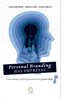Personal branding nas empresas - como valorizar a empresa posicionando suas pessoas-chave