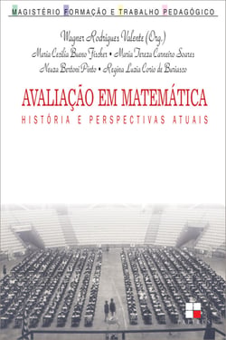 Avaliação em matemática - História e perspectivas atuais