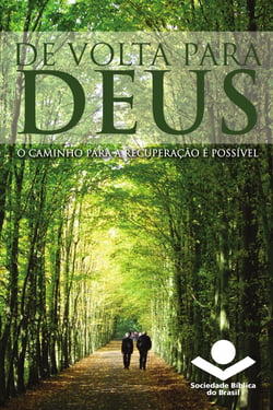De volta para Deus - O caminho para a recuperação é possível