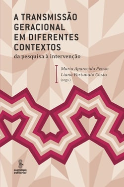 A transmissão geracional em diferentes contextos - Da pesquisa à intervenção