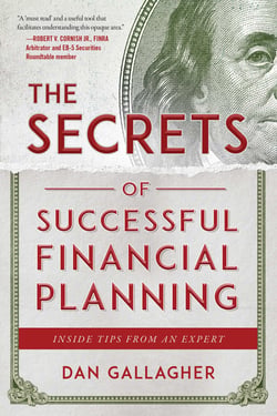 The Secrets of Successful Financial Planning - Inside Tips from an Expert