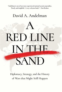 A Red Line in the Sand - Diplomacy, Strategy, and the History of Wars That Might Still Happen