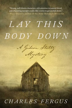 Lay This Body Down - A Gideon Stoltz Mystery