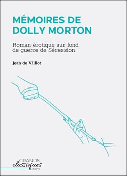 Mémoires de Dolly Morton - Roman érotique sur fond de guerre de Sécession