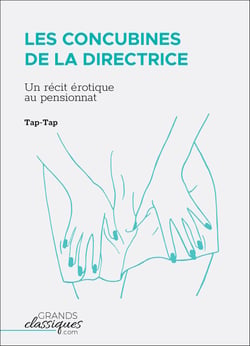 Les Concubines de la directrice - Un récit érotique au pensionnat