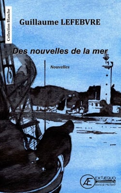 Des nouvelles de la mer - Recueil de nouvelles