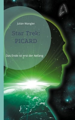 Star Trek: Picard - Das Ende ist erst der Anfang