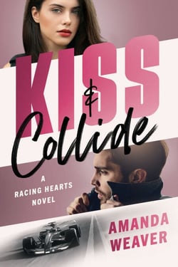 Kiss &amp; Collide - A Racing Hearts Novel