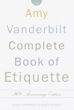 The Amy Vanderbilt Complete Book of Etiquette - 50th Anniversay Edition