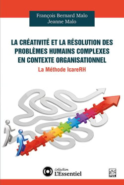 La créativité et la résolution des problèmes humains complexes en contexte organisationnel - La Méthode IcareRH