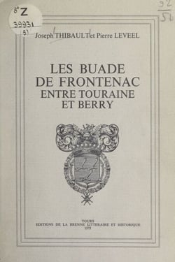 Les Buade de Frontenac entre Touraine et Berry