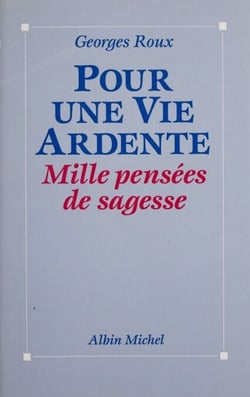 Pour une vie ardente - Mille pensées de sagesse