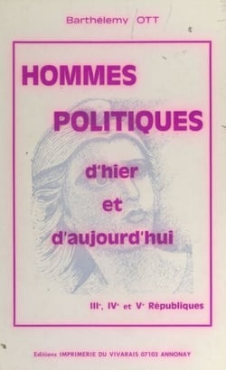 Hommes politiques d'hier et d'aujourd'hui - IIIe, IVe et Ve Républiques