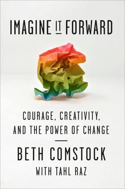 Imagine It Forward - Courage, Creativity, and the Power of Change