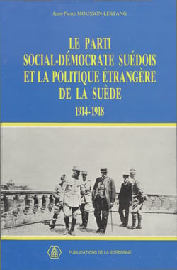 Le Parti social-démocrate suédois et la politique étrangère de la Suède - 1914-1918