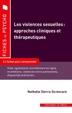 Les violences sexuelles : approches cliniques et thérapeutiques - 11 fiches pour comprendre