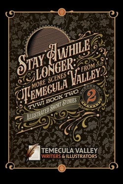 Stay Awhile Longer: More Scenes from Temecula Valley - TVWI, #2