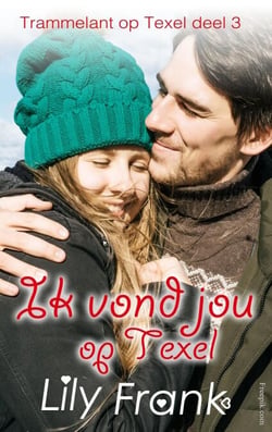 Ik vond jou op Texel - Trammelant op Texel, #3