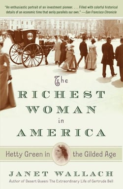 The Richest Woman in America - Hetty Green in the Gilded Age