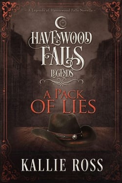 A Pack of Lies - Legends of Havenwood Falls, #9