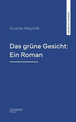 Das grüne Gesicht: Ein Roman