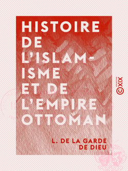 Histoire de l'islamisme et de l'Empire ottoman
