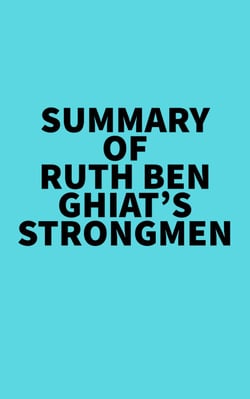 Summary of Ruth Ben-Ghiat's Strongmen