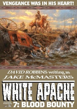 White Apache 7: Blood Bounty - White Apache, #7
