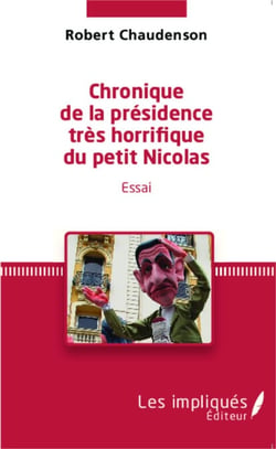 Chronique de la présidence très horrifique du petit Nicolas - Essai