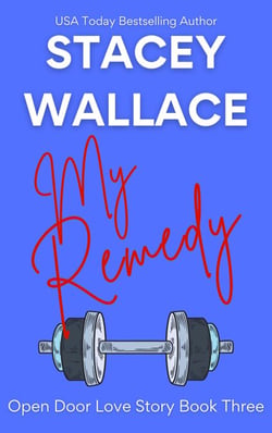 My Remedy - Open Door Love Story, #3