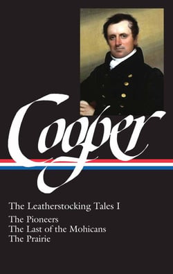 James Fenimore Cooper: The Leatherstocking Tales Vol. 1 (LOA #26) - The Pioneers / The Last of the Mohicans / The Prairie