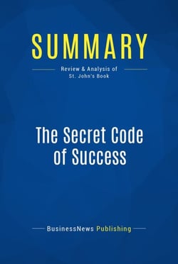 Summary: The Secret Code of Success - Review and Analysis of St. John's Book
