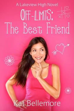 Off Limits: The Best Friend - Off Limits, #1