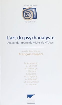 L'Art du psychanalyste - Autour de l'œuvre de Michel de M'Uzan