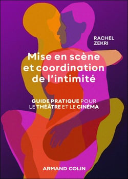 Mise en scène et coordination de l'intimité - Guide pratique pour le cinéma et le théâtre