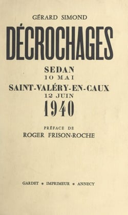Décrochages - Sedan, 10 mai ; Saint-Valéry-en-Caux, 12 juin 1940