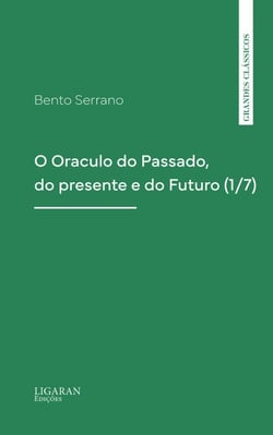 O Oraculo do Passado, do presente e do Futuro (1/7)