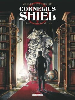 Cornélius Shiel T01 - La princesse des abysses